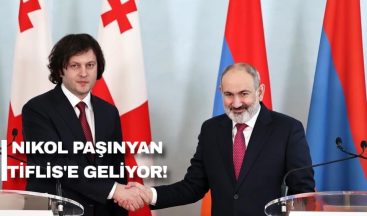 Nikol Paşinyan Tiflis’e Geliyor