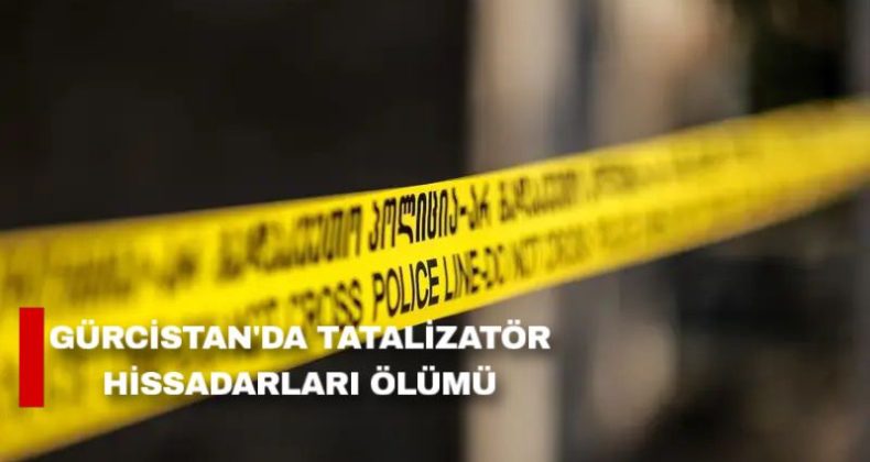 Gürcistan’da Totalizatör Soygunu: Abalak’ın İfadesi ve Kaçış Hikayesi