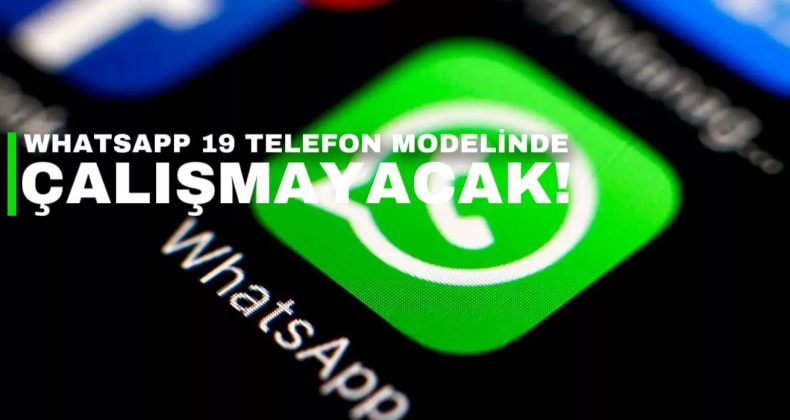 WhatsApp’da güncelleme hazırlığı! 19 telefon modelinde artık çalışmayacak