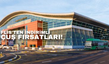 Tiflis’ten indirimli uçuş fırstaları!