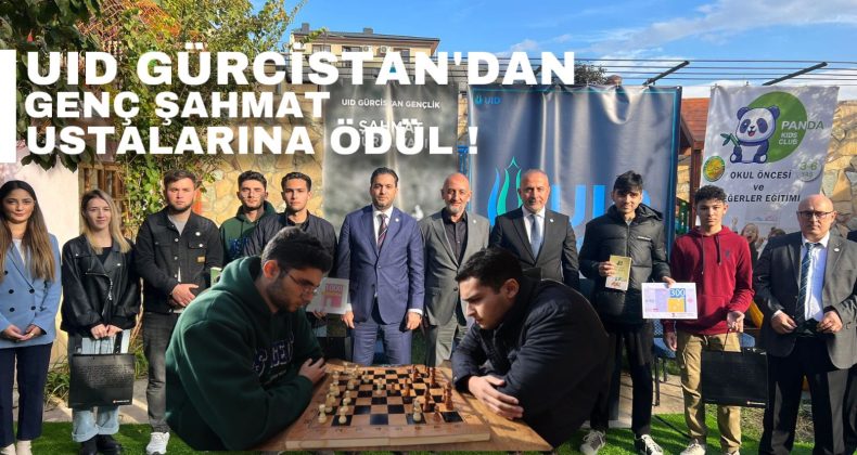UID Gürcistan’dan genç şahmat ustalarına ödül!