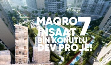 MAQRO İnşaat 7 bin konutlu dev proje