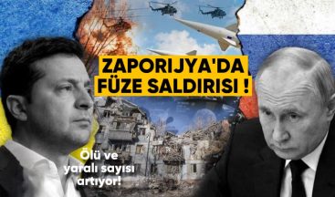 Zaporijya’da Füze Saldırısı: Ölü ve Yaralı Sayısı Artıyor