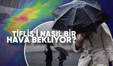 10 Aralık’a kadar Tiflis ve bölgelerde nasıl bir hava bekleniyor?
