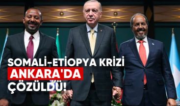 Somali-Etiyopya Krizi Ankara’da Çözüldü
