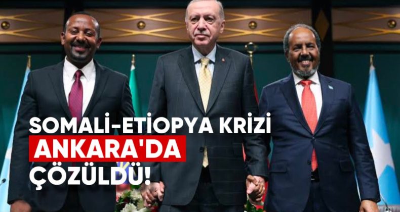 Somali-Etiyopya Krizi Ankara’da Çözüldü