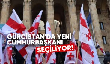 Gürcistan’da Yeni Cumhurbaşkanı Seçiliyor