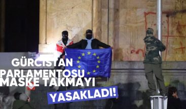 Gürcistan Parlamentosu’ndan Protestolarda Maske Takma Yasağı