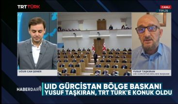Yusuf Taşkıran Gürcistan’daki Siyasi Krizi TRT TÜRK Ekranlarında Değerlendirdi