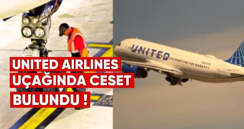 United Airlines Uçağında Ceset Bulundu