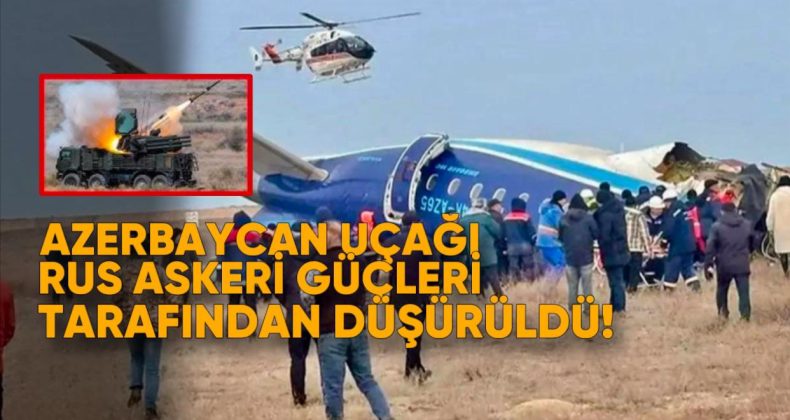 Azerbaycan Uçağı Rus Askeri Güçleri Tarafından Düşürüldü