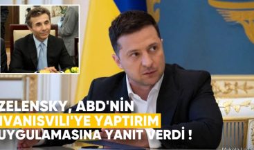 Ukrayna Cumhurbaşkanı Zelensky, ABD’nin Bidzina Ivanishvili’ye Yaptırım Uygulamasına Yanıt Verdi