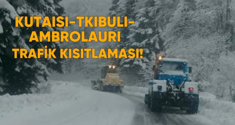 Kutaisi-Tkibuli-Ambrolauri Yolunda Geçici Trafik Kısıtlaması