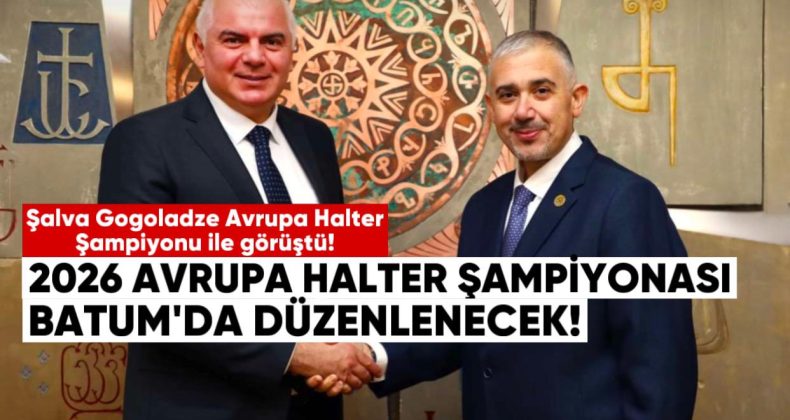 Şalva Gogoladze Avrupa Halter Federasyonu Başkanı ile görüştü!