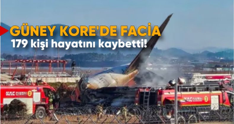 Güney Kore’de Facia: Uçak Kazasında 179 Kişi Hayatını Kaybetti