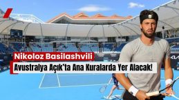 Nikoloz Basilashvili Avustralya Açık’ta Ana Kuralarda Yer Alacak!