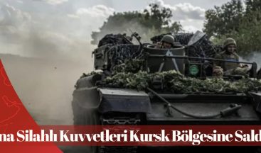 Ukrayna Silahlı Kuvvetleri Kursk Bölgesine Saldırdı!