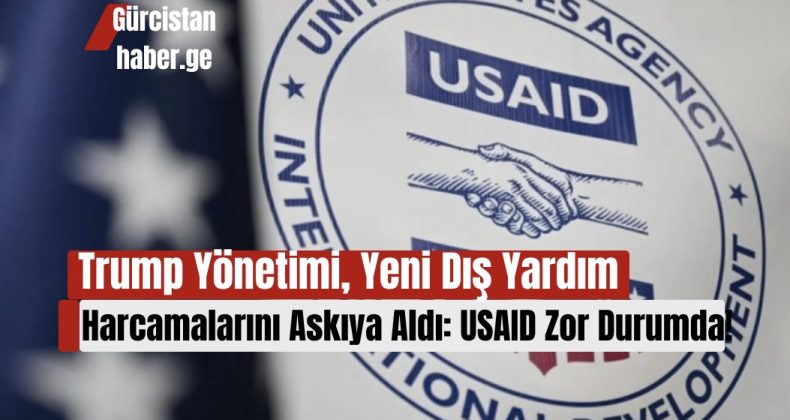 Trump Yönetimi, Yeni Dış Yardım Harcamalarını Askıya Aldı: USAID Zor Durumda!