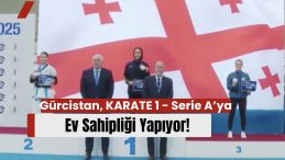 Gürcistan, KARATE 1 – Serie A’ya Ev Sahipliği Yapıyor!