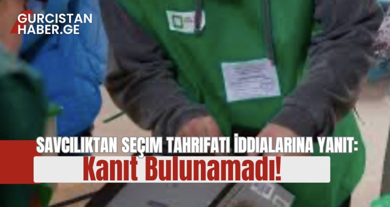 Savcılıktan Seçim Tahrifatı İddialarına Yanıt: Kanıt Bulunamadı!