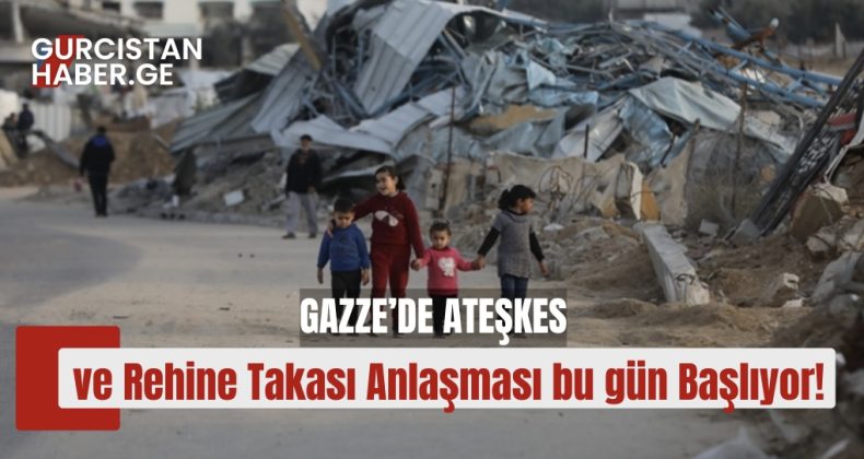 Gazze’de Ateşkes ve Rehine Takası Anlaşması bu gün Başlıyor