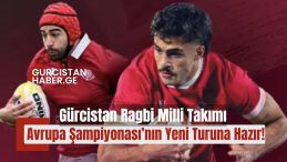 Gürcistan Ragbi Milli Takımı, Avrupa Şampiyonası’nın Yeni Turuna Hazır!