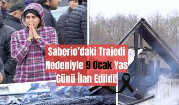 Saberio’daki Trajedi Nedeniyle 9 Ocak Yas Günü İlan Edildi!