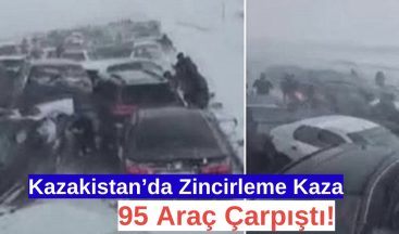 Kazakistan’da Zincirleme Kaza: 95 Araç Çarpıştı!