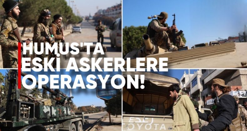 Suriye’nin Humus İlinde Silahlarını Teslim Etmeyen Eski Rejim Askerlerine Yönelik Operasyon Genişletildi