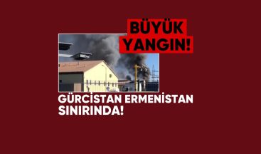 Ermenistan-Gürcistan Sınırında Büyük Yangın: Çok Sayıda Ekip Sevk Edildi