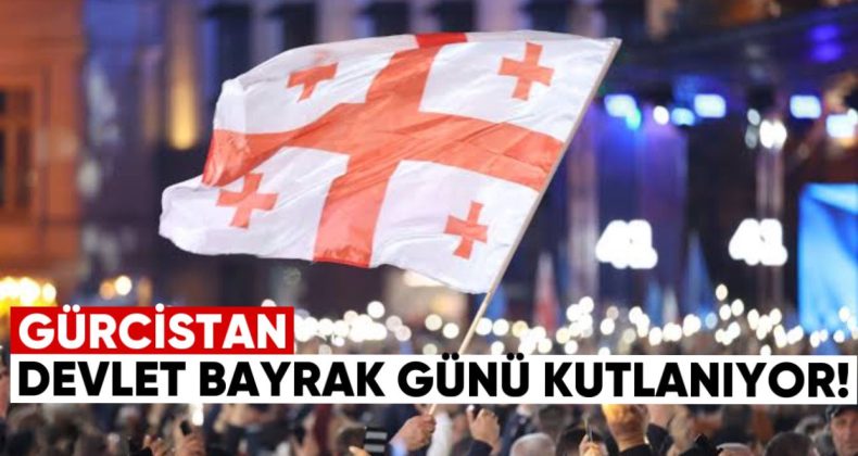 Gürcistan Devlet Bayrak Günü Kutlanıyor