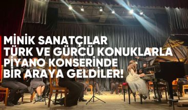 Minik Sanatçılar, Türk ve Gürcü Konuklarla Piyano Konserinde Bir Araya Geldi