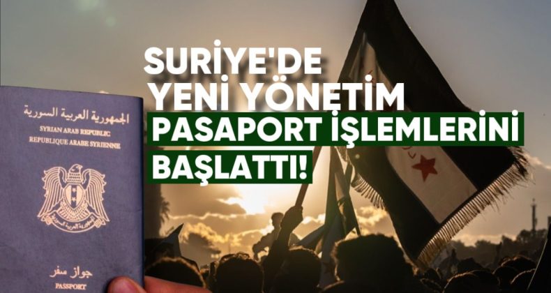 Suriye’de Yeni Yönetim Pasaport İşlemlerini Başlattı