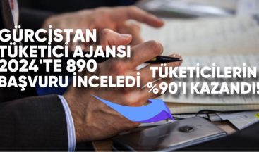Gürcistan Tüketici Ajansı 2024’te 890 Başvuruyu İnceledi, Tüketicilerin %90’ı Kazandı!