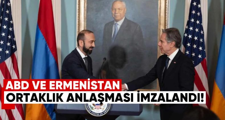 ABD ve Ermenistan Stratejik Ortaklık Anlaşması İmzaladı