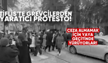 Tiflis’te Grevcilerden Yaratıcı Protesto: Ceza Almamak İçin Sürekli Yaya Geçidinde Yürüyorlar