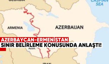 Azerbaycan ve Ermenistan Sınır Belirleme Konusunda Anlaştı