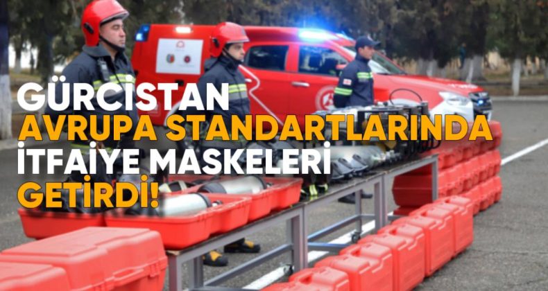 Gürcistan Acil Durum Yönetim Servisi, Avrupa Standartlarında İtfaiye Maskeleri Edindi