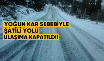 Yoğun Kar ve Çığ Tehlikesi Nedeniyle Şatili Yolunda Ulaşım Yasaklandı