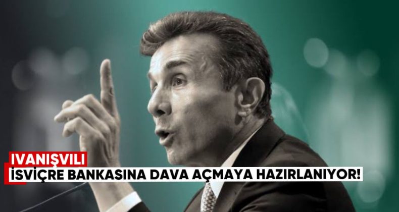 Bidzina İvanişvili, İsviçre Bankası Julius Baer’a Dava Açmaya Hazırlanıyor