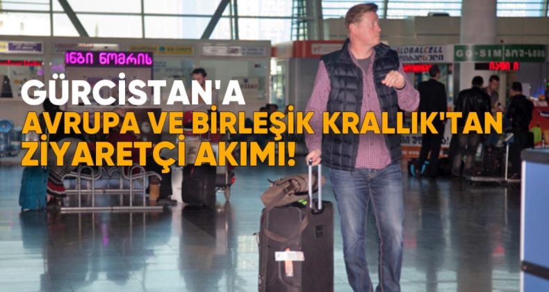 Gürcistan’a Avrupa ve Birleşik Krallık’tan Ziyaretçi Akını: 2024’te %3,8 Artış