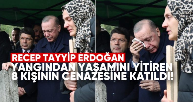 Türkiye Cumhurbaşkanı Recep Tayyip Erdoğan, yangınında yaşamını yitiren 8 kişinin cenaze törenine katıldı.