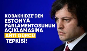 Gürcistan Başbakanı’ndan Estonya Parlamentosu’nun Açıklamasına “Anti-Gürcü” Tepkisi