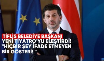 Tiflis Belediye Başkanı Kaladze, Yeni Tiyatro’nun Manifestosunu Eleştirdi: “Hiçbir Şey İfade Etmeyen Bir Gösteri”