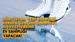 Gürcistan’da Yeni Buz Pisti, Avrupa Gençlik Olimpiyat Kış Festivali’ne Ev Sahipliği Yapacak