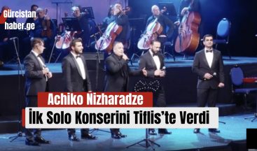 Achiko Nizharadze İlk Solo Konserini Tiflis’te Verdi!