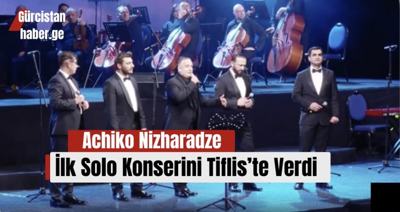 Achiko Nizharadze İlk Solo Konserini Tiflis’te Verdi!