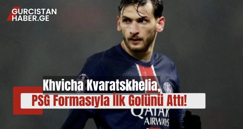 Khvicha Kvaratskhelia, PSG Formasıyla İlk Golünü Attı!