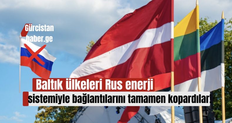 Baltık ülkeleri Rus enerji sistemiyle bağlantılarını tamamen kopardılar!