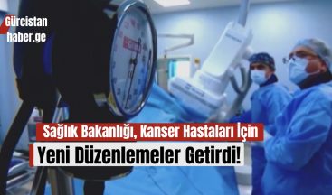 Sağlık Bakanlığı, Kanser Hastaları İçin Yeni Düzenlemeler Getirdi!